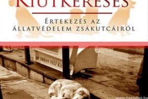 Kiútkeresés - értekezés az állatvédelem zsákutcáiról
